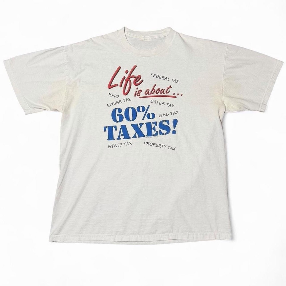 Vintage 90s Life is Taxes Novelty Joke Comedy Humour Graphic T-shirt L 21x27